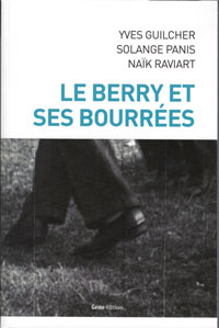 Le Berry et ses bourrées, Yves Guilcher, Solange Panis, Naïk Raviart